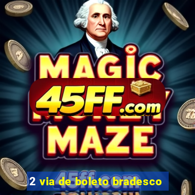 2 via de boleto bradesco